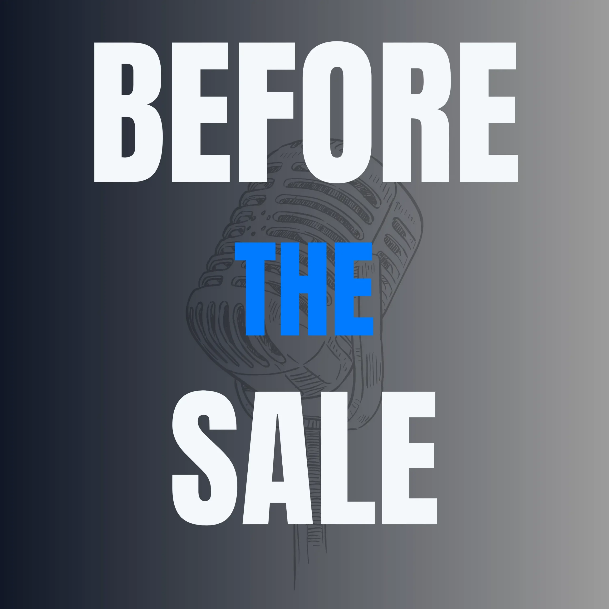 Before the Sale podcast cover art